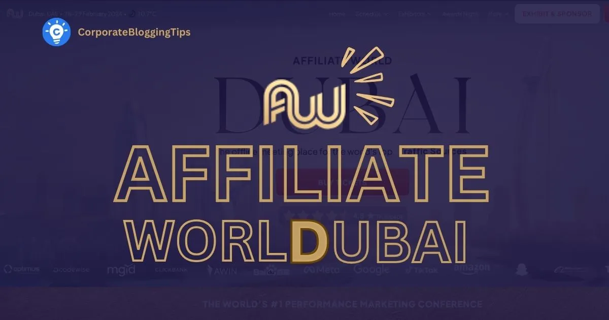 affiliate world dubai thumbnail corporatebloggingtips