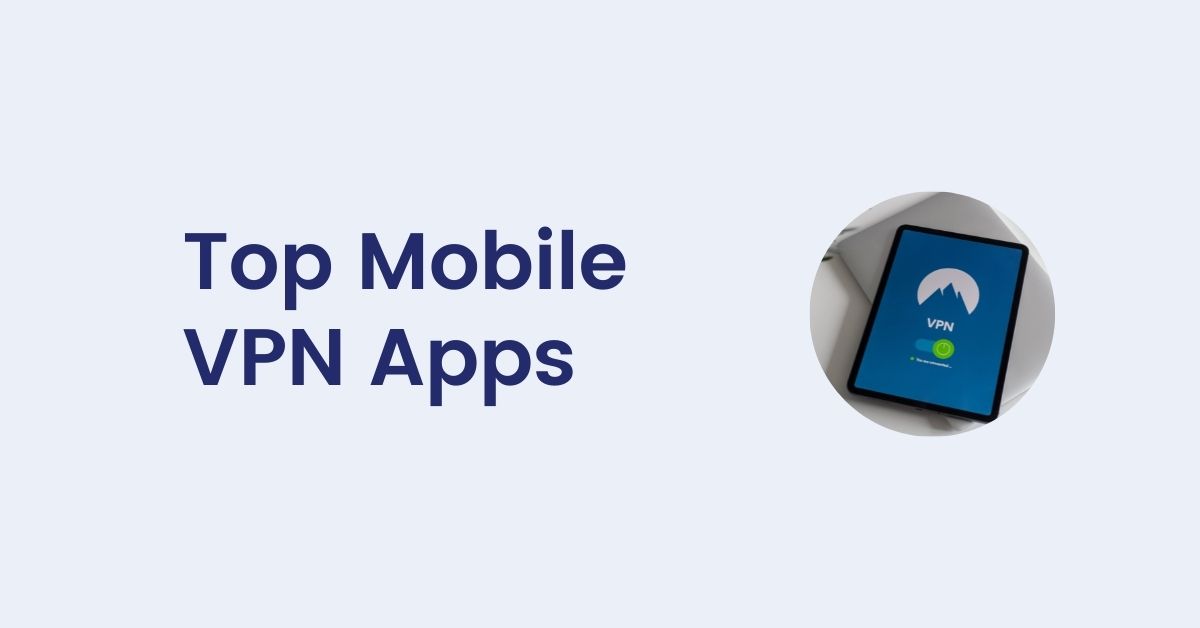 top mobile vpn apps